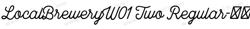 LocalBreweryW01 Two Regular字体转换